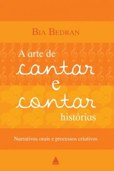 A arte de cantar e contar histórias, Bia Bedran