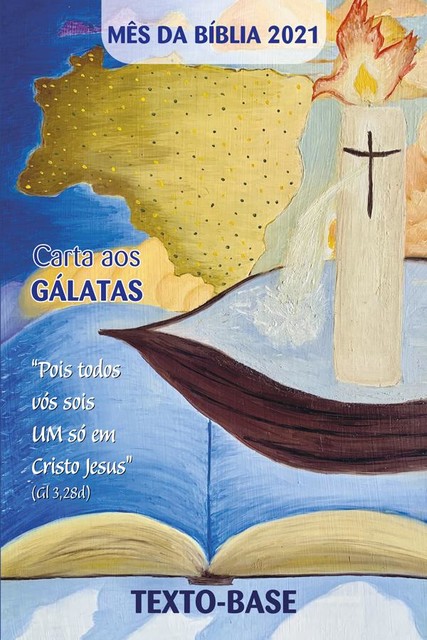 Mês da Bíblia 2021 – TEXTO-BASE – Carta aos Gálatas, Joel Antônio Ferreira
