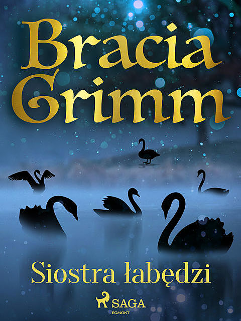 Siostra łabędzi, Bracia Grimm