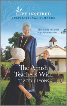 The Amish Teacher's Wish, Tracey J. Lyons