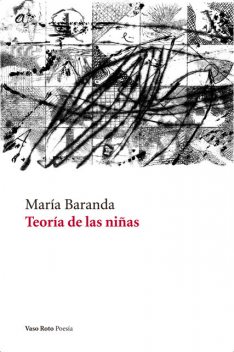 Teoría de las niñas, María Baranda