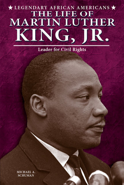 The Life of Martin Luther King, Jr, Michael Schuman