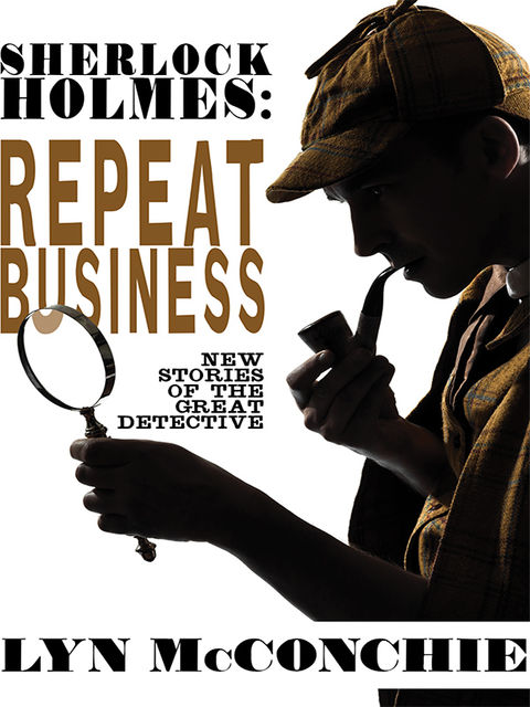 Sherlock Holmes: Repeat Business, Lyn McConchie