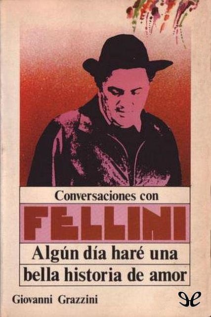 Conversaciones con Fellini, Giovanni Grazzini