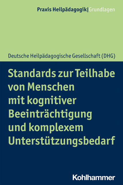 Standards zur Teilhabe von Menschen mit kognitiver Beeinträchtigung und komplexem Unterstützungsbedarf, Deutsche Heilpädagogische Gesellschaft