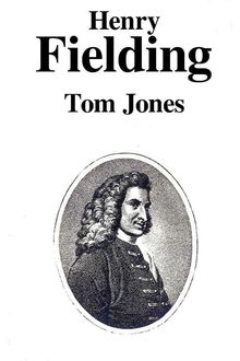 Tom Jones La historia de Tom Jones, expósito, Henry Fielding
