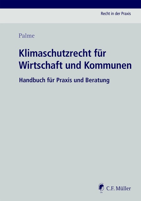 Klimaschutzrecht für Wirtschaft und Kommunen, Christoph Palme