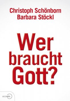 Wer braucht Gott, Barbara Stöckl, Christof Schönborn
