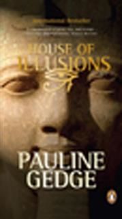 House Of Illusions, Pauline Gedge