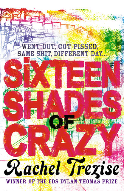 Sixteen Shades of Crazy, Rachel Trezise