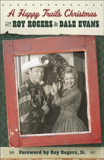 Happy Trails Christmas, Roy Rogers