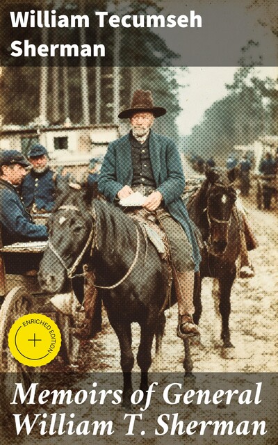 The Life of Uncle Billy – Memoirs of General W. T. Sherman, William Tecumseh Sherman