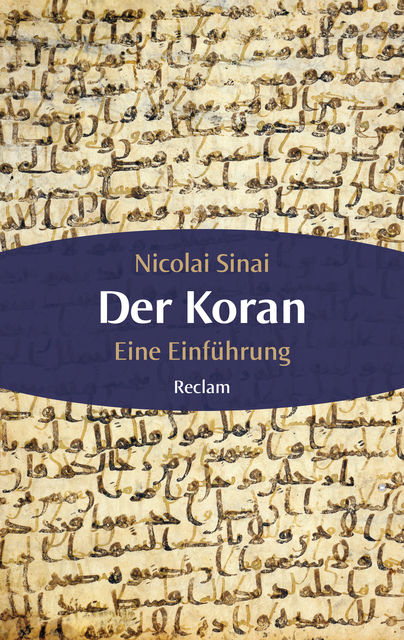 Der Koran. Eine Einführung, Nicolai Sinai
