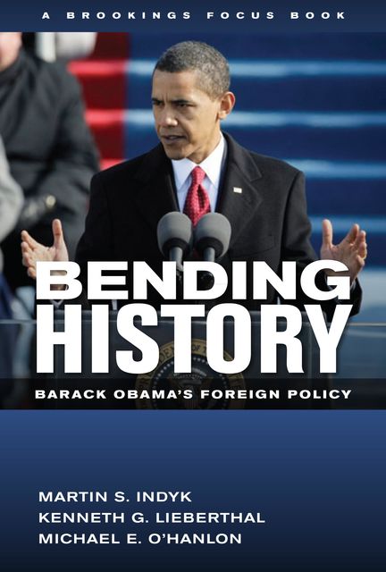 Bending History, Michael E.O'Hanlon, Kenneth Lieberthal, Martin S. Indyk