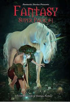 Fantastic Stories Presents: Fantasy Super Pack #1, Various