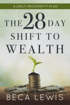 The 28 Day Shift To Wealth, Beca Lewis