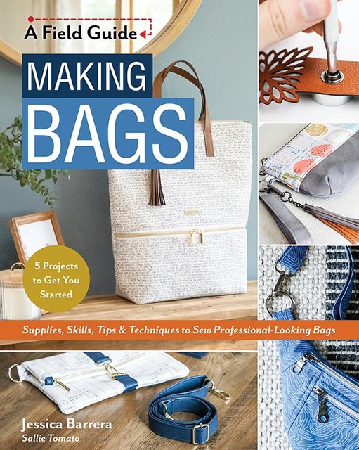 Making Bags, A Field Guide, Jessica Sallie Barrera