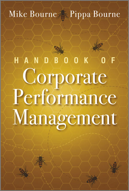 Handbook of Corporate Performance Management, Mike Bourne, Pippa Bourne