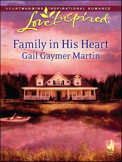 Family in His Heart, Gail Gaymer Martin