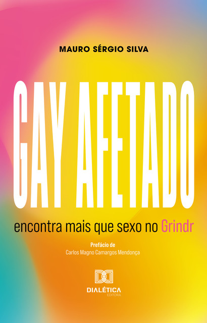 Gay afetado encontra mais que sexo no Grindr, Mauro Sérgio Silva