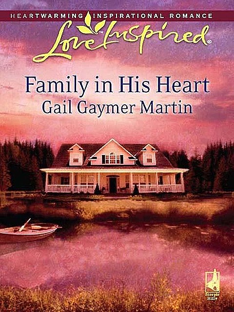 Family in His Heart, Gail Gaymer Martin
