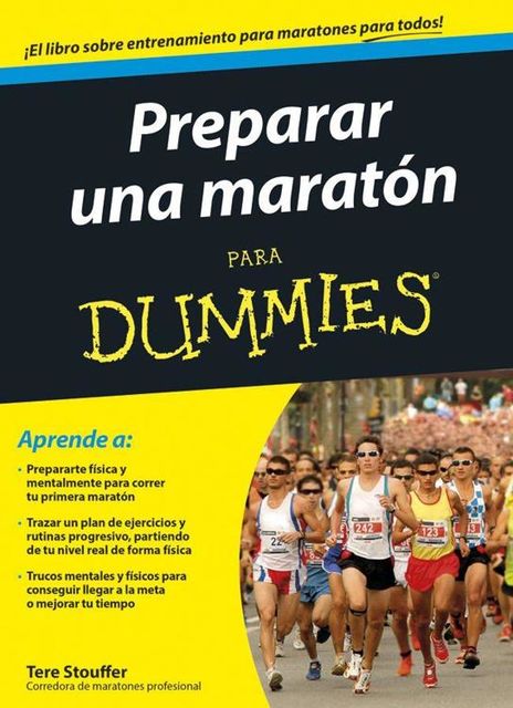 Preparar una maratón para Dummies, Tere Stouffer
