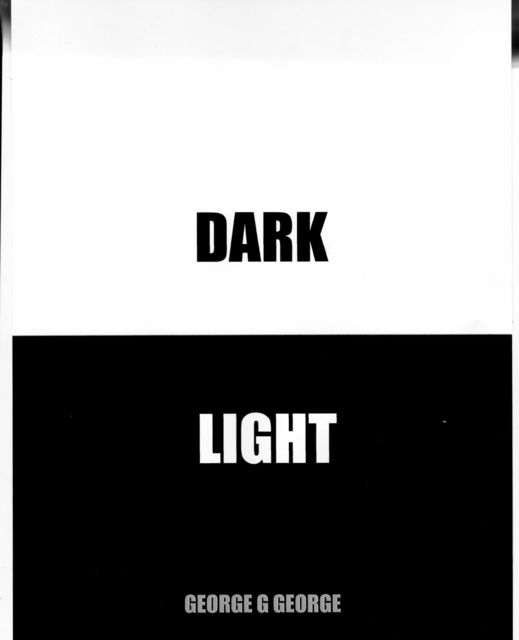 Dark Light, George G George