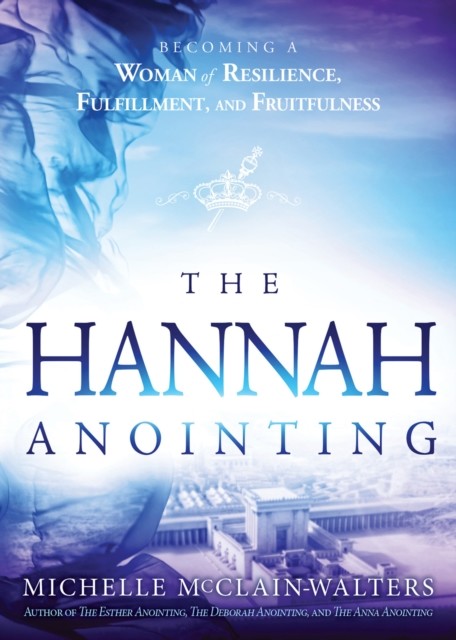 Hannah Anointing, Michelle McClain-Walters