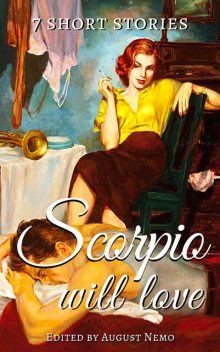 7 short stories that Scorpio will love, Guy de Maupassant, Herbert Wells, Jack London, O.Henry, John William Polidori, Thomas Bulfinch, Edgar Allan Poe, August Nemo