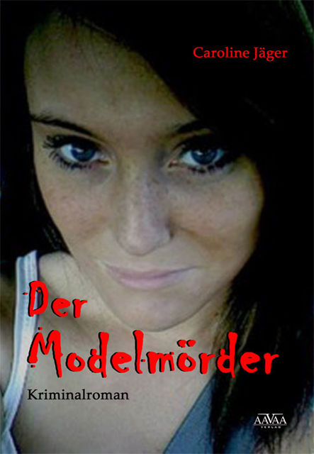 Der Modelmörder, Caroline Jäger