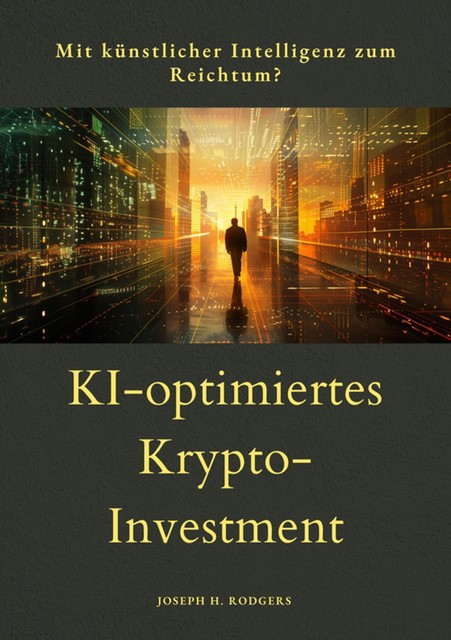 KI-optimiertes Krypto-Investment, Joseph H. Rodgers