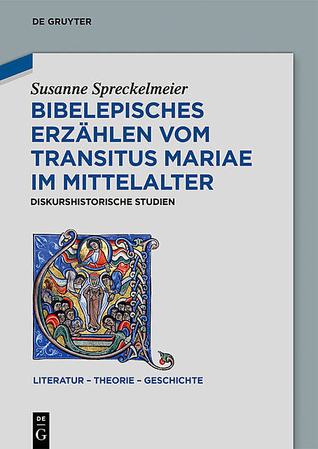 Bibelepisches Erzählen vom 'Transitus Mariae' im Mittelalter, Susanne Spreckelmeier