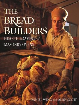The Bread Builders, Alan Scott, Daniel Wing
