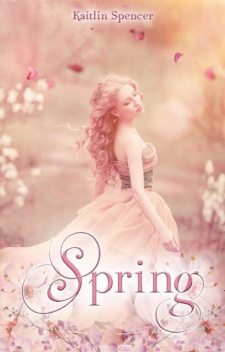Spring, Kaitlin Spencer