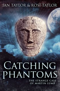 Catching Phantoms, Ian Taylor, Rosi Taylor