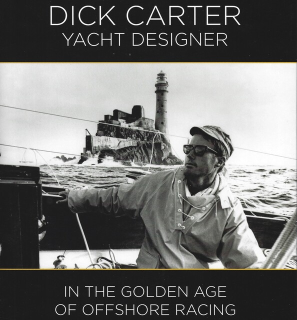 Dick Carter: Yacht Designer, Dick Carter