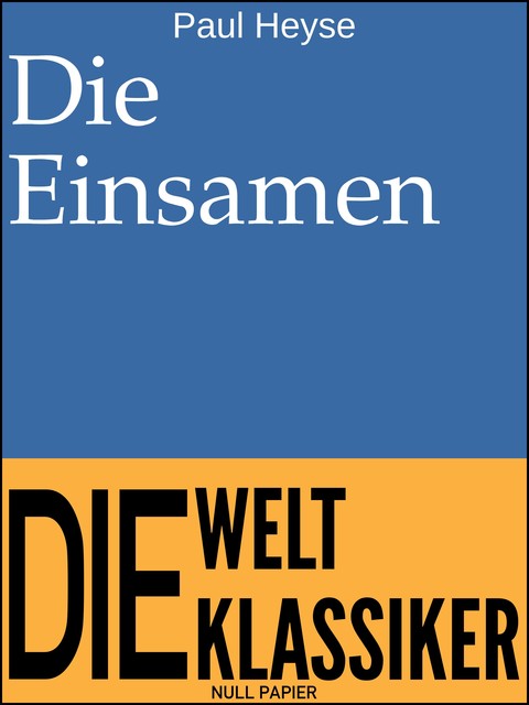 Die Einsamen, Paul Heyse