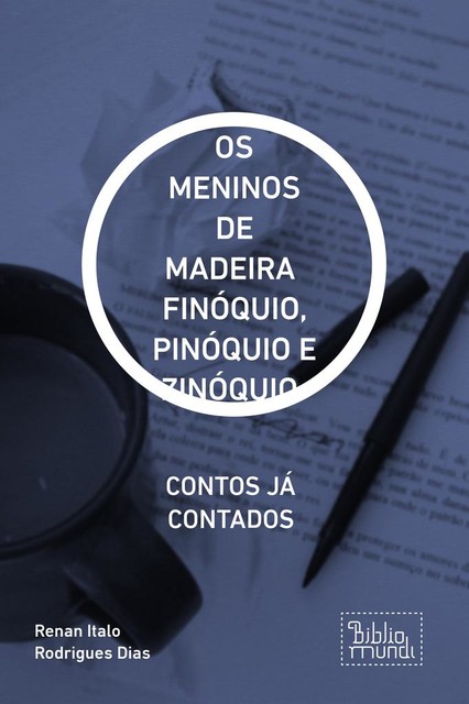OS MENINOS DE MADEIRA FINÓQUIO, PINÓQUIO E ZINÓQUIO, Renan Italo Rodrigues Dias