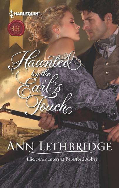 Haunted by the Earl's Touch, Ann Lethbridge