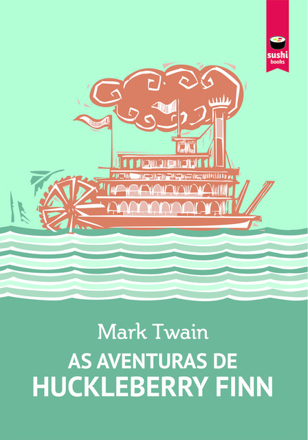 As aventuras de Huckleberry Finn, Mark Twain