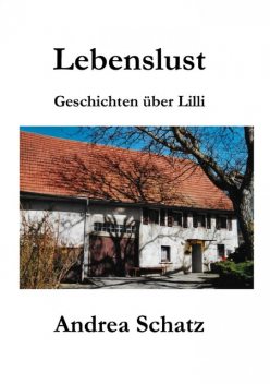 Lebenslust, Andrea Schatz