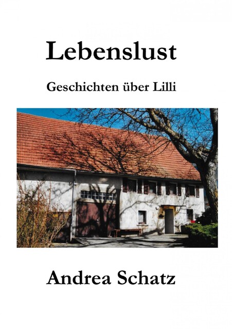 Lebenslust, Andrea Schatz