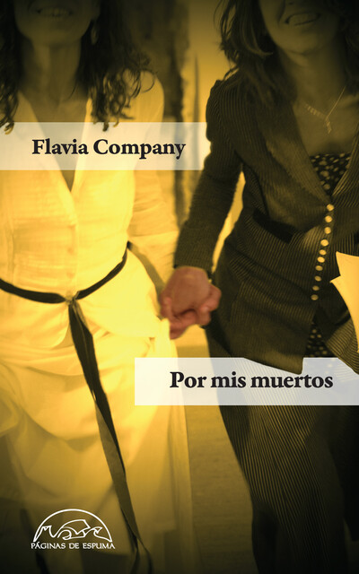 Por mis muertos, Flavia Company