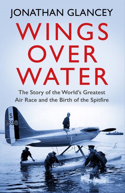 Wings Over Water, Jonathan Glancey