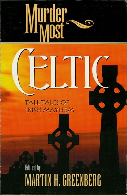 Murder Most Celtic, Martin Harry Greenberg
