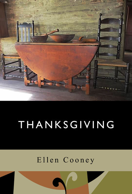 Thanksgiving, Ellen Cooney