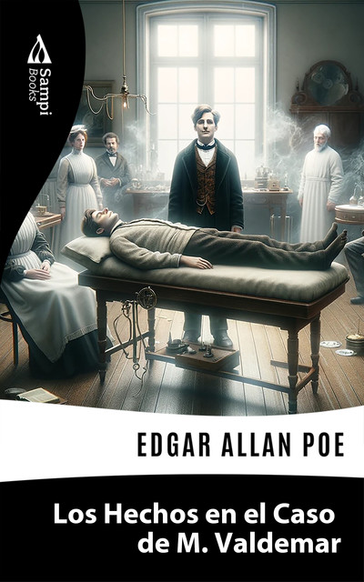 Los Hechos en el Caso de M. Valdemar, Edgar Allan Poe