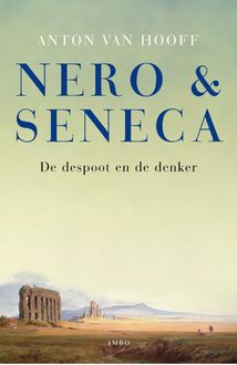 Nero en Seneca, Anton van Hooff