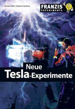 Neue Tesla-Experimente, Günter Wahl, Norbert Harthun