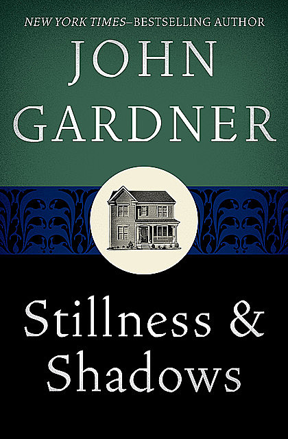 Stillness & Shadows, John Gardner